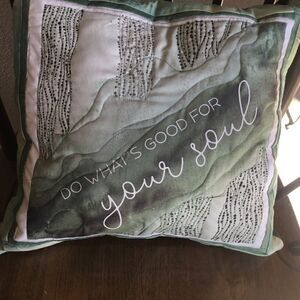 CLOSEOUT SALE $10 NWT Hand Crafted Quilted Pillow “Do What’s Good For Your Soul
